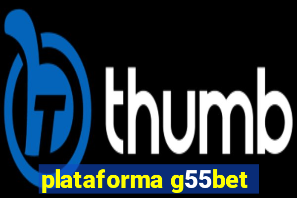 plataforma g55bet